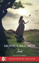 Le clan Campbell. Vol. 3. Trahi - Monica McCarty