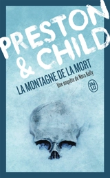 Une enquête de Nora Kelly. La montagne de la mort - Douglas Preston