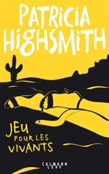 Jeu pour les vivants - Patricia Highsmith
