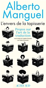 L'envers de la tapisserie : propos sur l'art de la traduction - Alberto Manguel