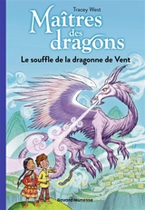Maîtres des dragons. Vol. 20. Le hurlement de la dragonne de vent - Tracey West