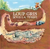 Loup gris sous la terre - Gilles Bizouerne
