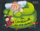 Non Cornebidouille, pas mon doudou ! - Pierre Bertrand