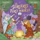 Les sorcières de la forêt magique - Christine Palluy