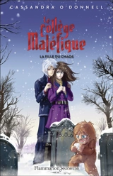 Le collège maléfique. Vol. 5. La fille du chaos - Cassandra O'Donnell