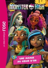 Monster High. Vol. 9. Une momie au coeur d'or - Elisabeth Barféty