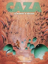 Le monde d'Arkadi - Philippe Caza