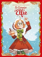 Le grimoire d'Elfie : tomes 3 & 4 - Christophe Arleston