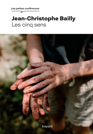 Les cinq sens - Jean-Christophe Bailly