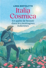 Italia cosmica : en quête de beauté dans les montagnes italiennes - Linda Bortoletto