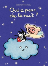 Qui a peur de la nuit ? - Isabelle Bonameau