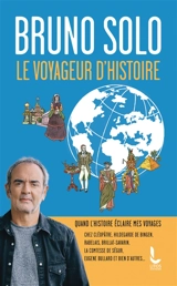 Le voyageur d'histoire - Bruno Solo