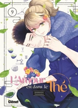 L'amour est dans le thé. Vol. 9 - Umebachi Yamanaka