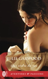 Sur ordre du roi - Julie Garwood