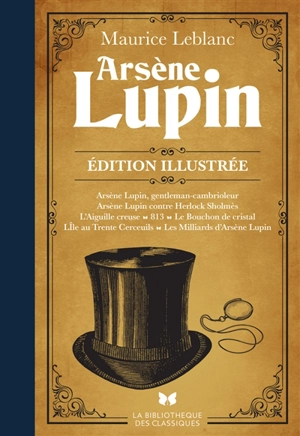 Arsène Lupin : édition illustrée - Maurice Leblanc