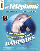 L'Eléphant junior, n° 29. L'incroyable intelligence des dauphins - Fleur Daugey