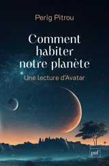 Comment habiter notre planète : une lecture d'Avatar - Perig Pitrou