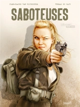 Saboteuses : intégrale. Vol. 1 - Jean-Claude Van Rijckeghem