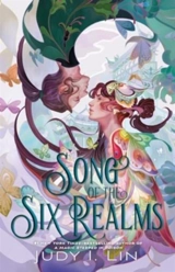 Song of the Six Realms - Lin, Judy I.