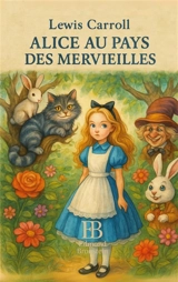 Alice au pays des merveilles - Carroll, Lewis
