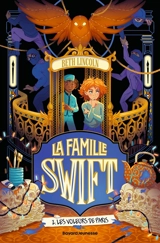 La famille Swift. Vol. 2. Les voleurs de Paris - Beth Lincoln