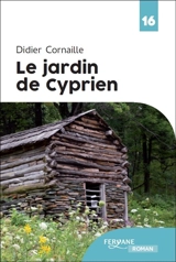 Le jardin de Cyprien - Didier Cornaille