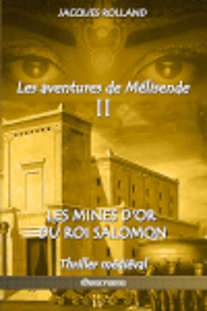 Les mines d'or du Roi Salomon - Jacques Rolland