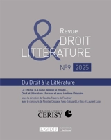 Revue droit & littérature, n° 9. Là où se déploie le monde... : droit et littérature, formes et sens à même l'histoire : colloque de Cerisy, 19-25 août 2024 - Centre culturel international (Cerisy-la Salle, Manche). Colloque (2024)