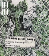 Derrière le grillage. Vol. 1 - Guillaume Chamanadjian