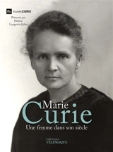 Marie Curie : une femme dans son siècle - Marion Augustin