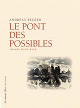 Le pont des possibles - Andréas Becker