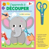 J'apprends à découper : les bébés animaux : un livre d'activités manuelles simples pour les petites mains, 3+ - An Rypens