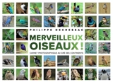 Merveilleux oiseaux ! : carnet photographique au gré des continents - Philippe Decressac