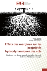Effets des margines sur les propriétés hydrodynamiques des sols : Etude de cas d'une parcelle dans la région de Sidi Bou Ali (Sahel Tunisien) - Sahraoui, Hamdi