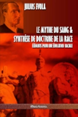 Le mythe du sang & Synthèse de doctrine de la race - Julius Evola