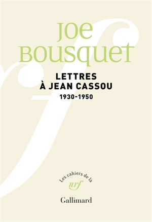 Lettres à Jean Cassou : 1930-1950 - Joë Bousquet