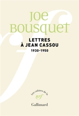 Lettres à Jean Cassou : 1930-1950 - Joë Bousquet