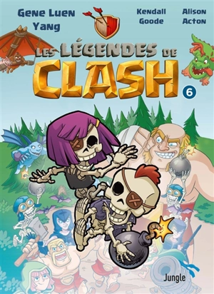 Les légendes de Clash : les contes légendaires de hauts faits légendastiques. Vol. 6 - Gene Luen Yang