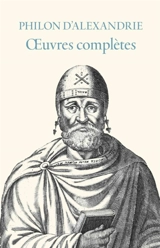 Oeuvres complètes - Philon d'Alexandrie