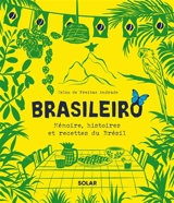 Brasileiro : mémoire, histoires et recettes du Brésil - Celso de Freitas Andrade
