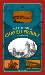 Petite histoire de Châtellerault - Gwénaël Murphy