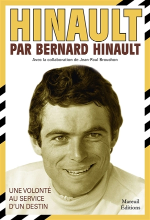 Hinault par Bernard Hinault : une volonté au service d'un destin - Bernard Hinault