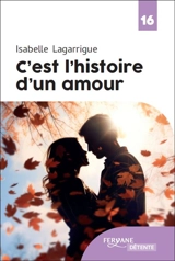 C'est l'histoire d'un amour - Isabelle Lagarrigue
