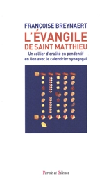 L'Evangile de saint Matthieu : un collier d'oralité en pendentif en lien avec le calendrier synagogal - Françoise Breynaert