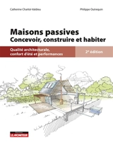 Maisons passives : concevoir, construire et habiter : qualité architecturale, confort d'été et performances - Catherine Charlot-Valdieu