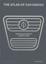 The atlas of car design : the world's most iconic cars - Jason Barlow