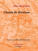 Chants de déraison - Jim Harrison