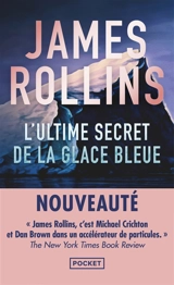 L'ultime secret de la glace bleue - James Rollins