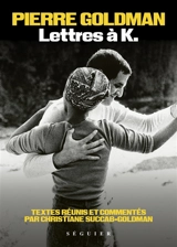 Lettres à K. - Pierre Goldman