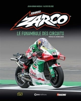 Johann Zarco : le funambule des circuits - Jean-Aignan Museau